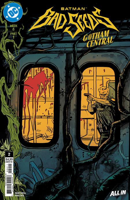 BATMAN BAD SEEDS GOTHAM CENTRAL #2 - A - D Variants - YOU CHOOSE - PREORDER Ships 10/14