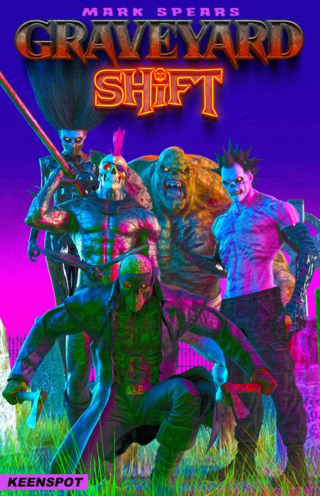 MARK SPEARS GRAVEYARD SHIFT #1 CVR A & D - YOU CHOOSE - PREORDER Ships 10/14