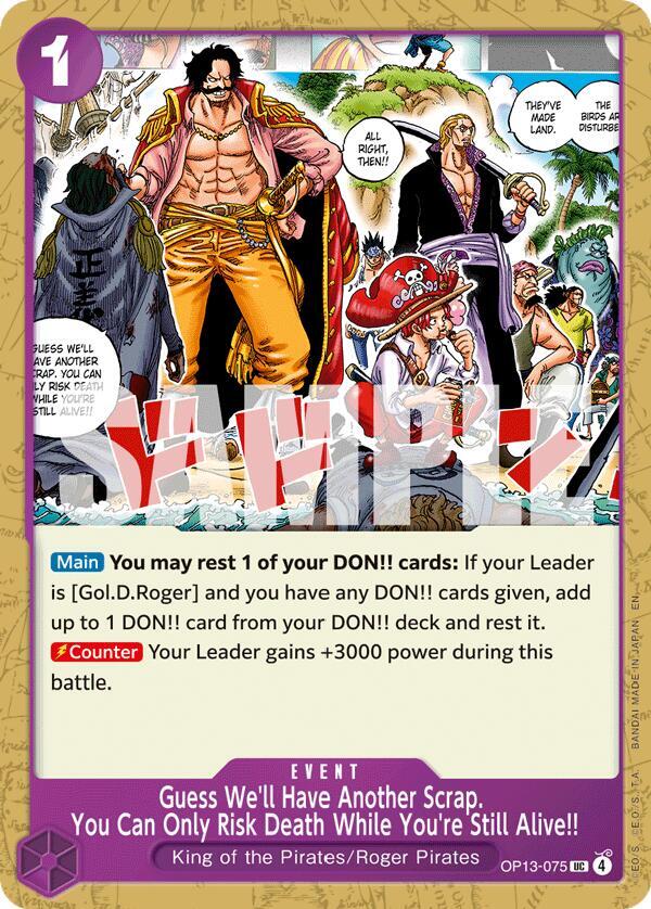 Guess We'll Have Another Scrap. You Can Only Risk Death While OP13-075 NM